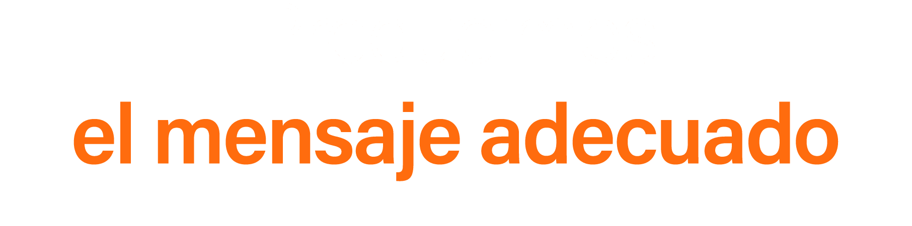 Producimos el mensaje adecuado